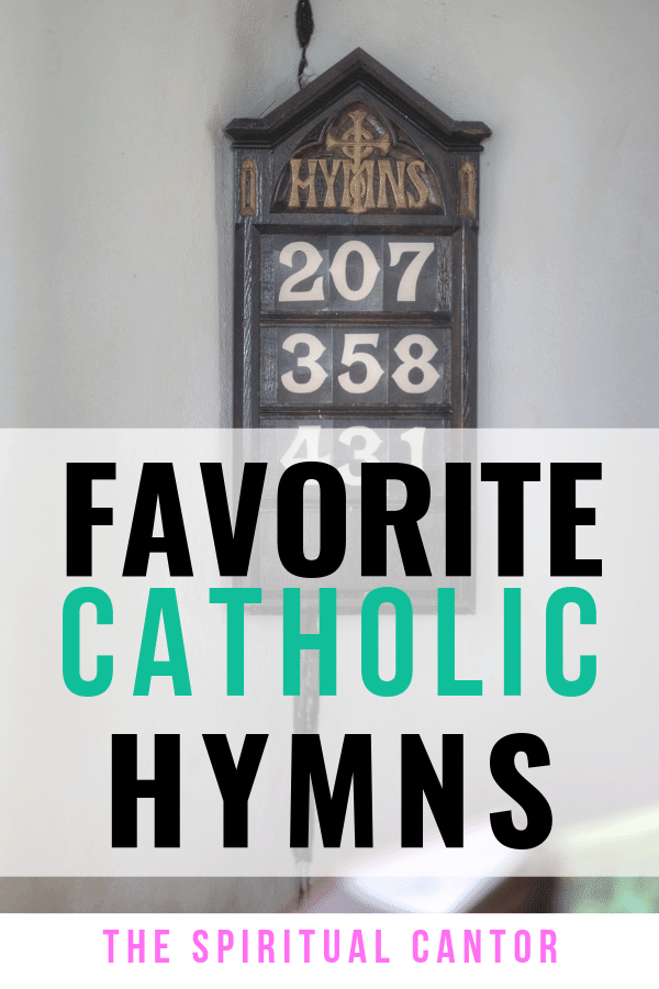 My Favorite Catholic Hymns The Spiritual Cantor