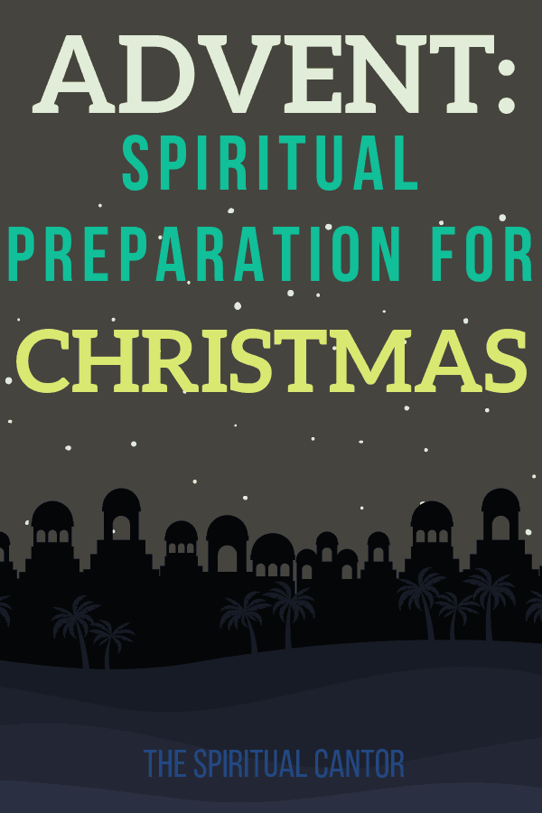 Advent is Spiritual Preparation for Christmas