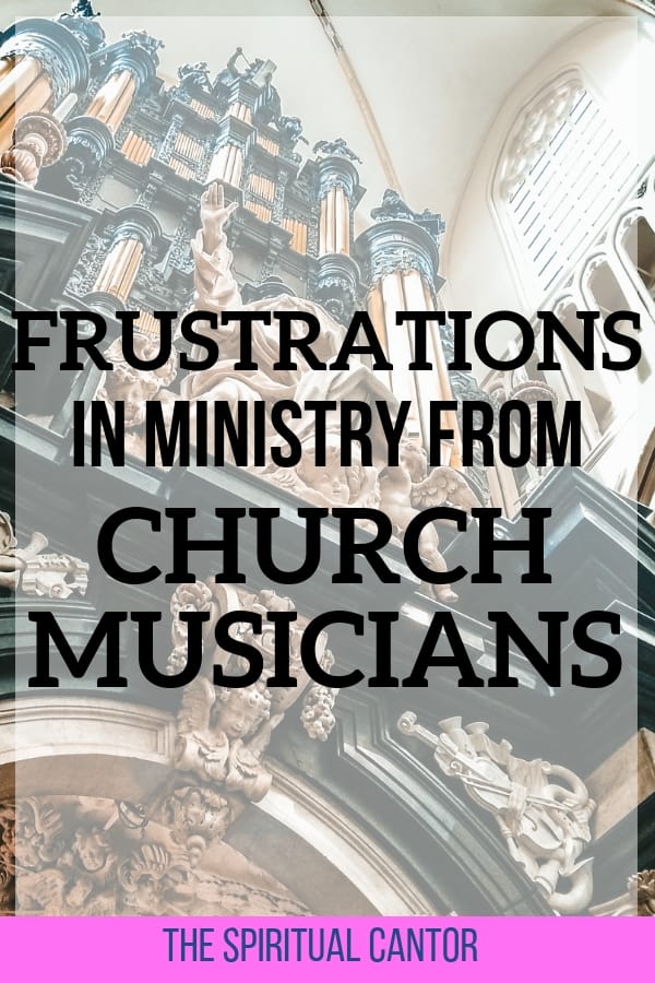 How to Overcome Frustrations in Music Ministry #ministry #musicministry #serve #cantor #musictips #cantortips #choirtips #directorresources #musicchoir