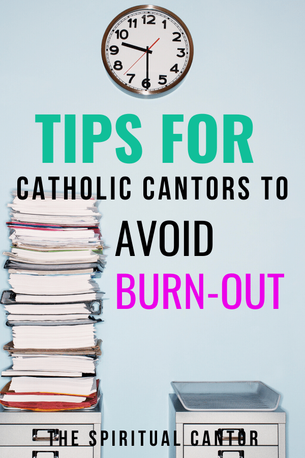 Try these tips to avoid the terrible feeling of burn-out for Catholic musicians #catholiccantor #cantorburnout #resources #tips #cantortricks #cantortips #cantorresources #cantortraining #howtobeacantor #goodcantor