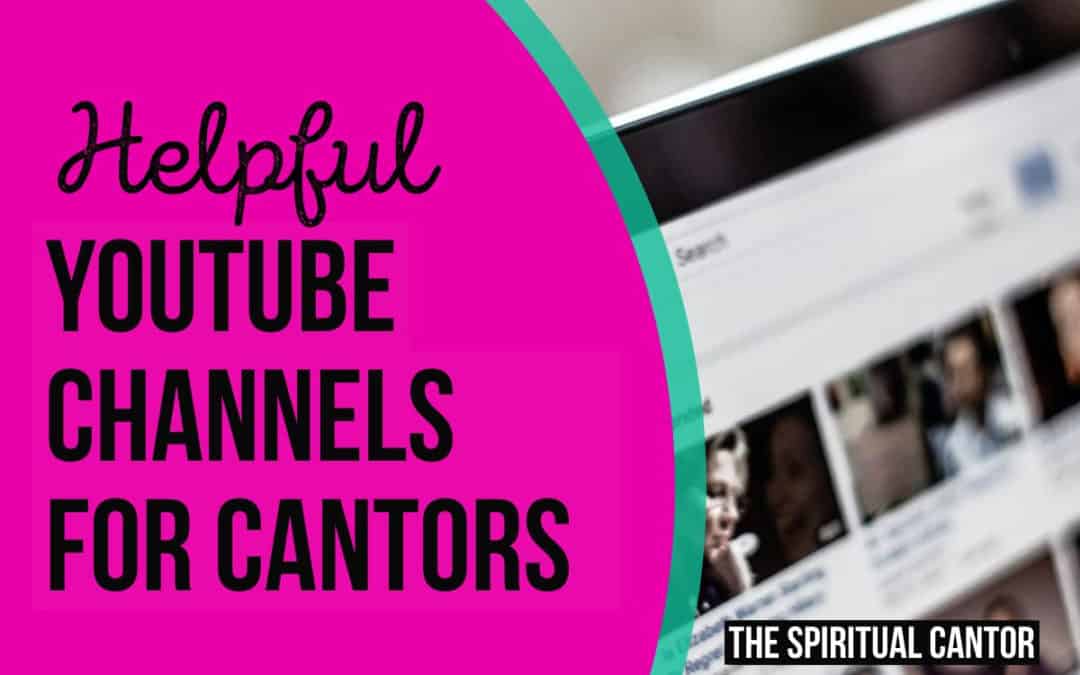 15 Helpful YouTube Channels for Cantors