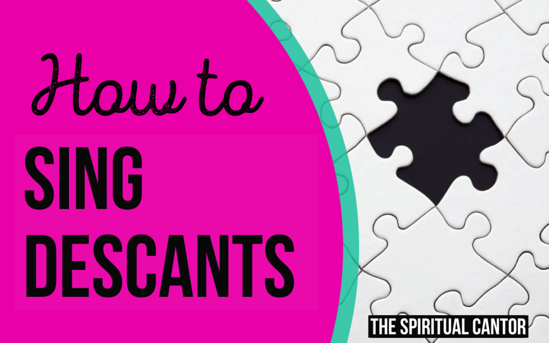 How to Sing Descants for Beginners