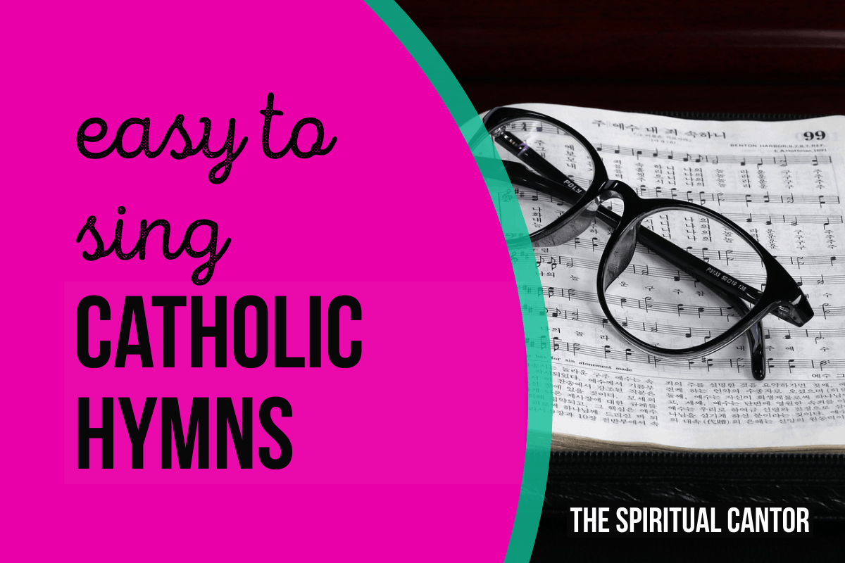 10-easy-to-sing-catholic-hymns-for-mass-the-spiritual-cantor